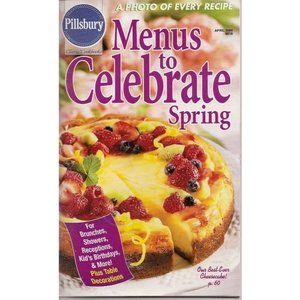 Menus To Celebrate Spring (Pillsbury Classic Cookbooks, #218) (Cookbook Paperbac